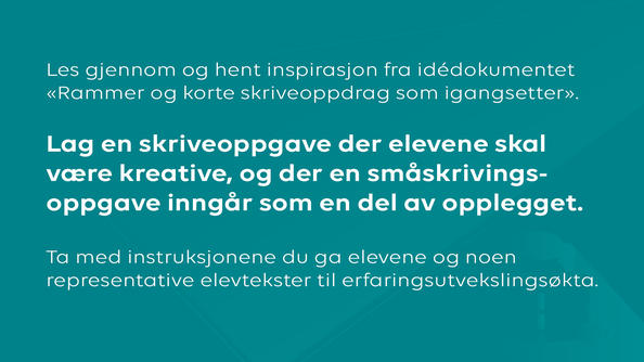Lag en skriveoppgave der elevene skal være kreative
